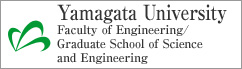 Yamagata University Faculty of Engineering/Graduate School of Science and Engineering